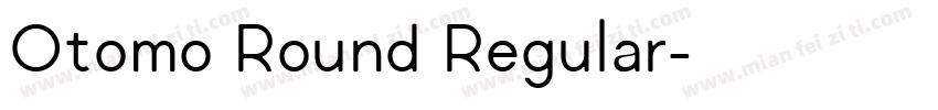 Otomo Round Regular字体转换